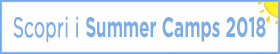 Scopri i Summer Camps 2018